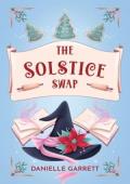 The Solstice Swap (The Solstice Swap Duology #1)