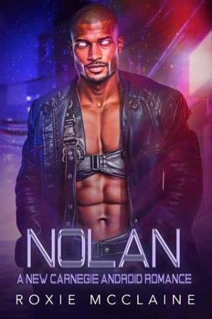 Nolan (New Carnegie Androids #7)
