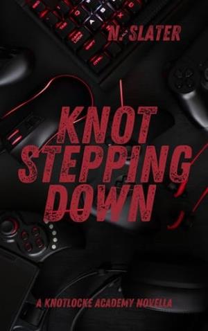 Knot Stepping Down (Knotlocke Academy #1)