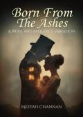 Born From the Ashes (Pride and Prejudice Variation)
