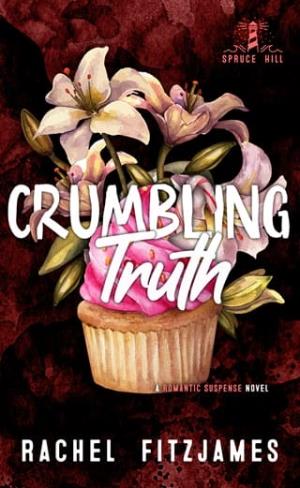 Crumbling Truth (Spruce Hill #4)