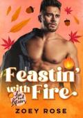 Feastin’ with Fire (Love and Leftovers #2)