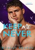 Keep Me Never (Boys of Avix #4)