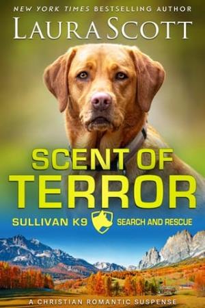 Scent of Terror (Sullivan K9 Search and Rescue #8)