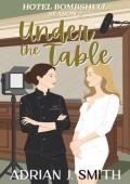 Under the Table (Hotel Bombshell #2)