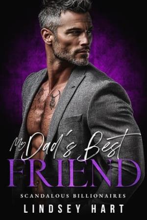My Dad’s Best Friend (Scandalous Billionaires #3)