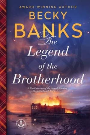 The Legend of the Brotherhood (The Clan MacLaoch Curse #3)