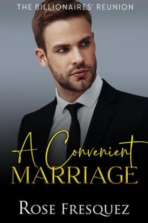 A Convenient Marriage (The Billionaires’ Reunion #5)