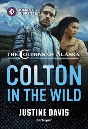 Colton in the Wild (The Coltons of Alaska #1)