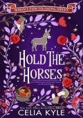 Hold the Horses (Romance Expected Dating Service #4)