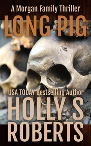 Long Pig (A Morgan Family Thriller #2)