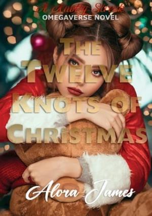 The Twelve Knots of Christmas (Knotty Streak Omegaverse)