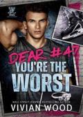 Dear #47, You’re the Worst (Seattle Havoc Hockey #1)