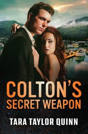 Colton’s Secret Weapon (The Coltons of Alaska #2)