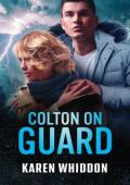 Colton On Guard (The Coltons of Alaska #4)