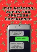 The Amazing Alpha Tau Fratmas Experience (Alpha Tau #6)
