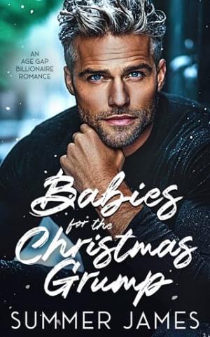 Babies for the Christmas Grump (Happy Ever Alpha Daddies #5)