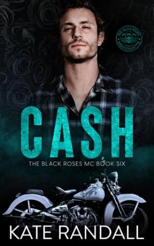 Cash (The Black Roses MC #6)
