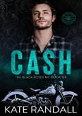 Cash (The Black Roses MC #6)