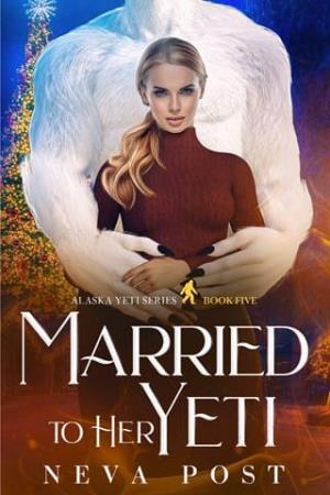 Married to Her Yeti (Alaska Yeti #5)