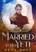Married to Her Yeti (Alaska Yeti #5)