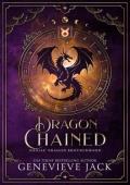 Dragon Chained (Zodiac Dragon Brotherhood #3)