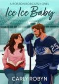 Ice Ice Baby (Boston Bobcats #1)