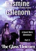 The Glass Unicorn, Part 3 (Quest Wars)