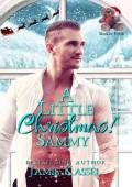 A LIttle Christmas: Sammy (Little Christmas Season 4)