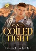 Coiled Tight (Saddle Up #6)