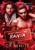Don’t Shoot Me Santa (To Love a Psycho #4)