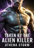 Taken By the Alien Killer