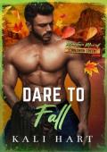 Dare to Fall (Mountain Men of Cinnamon Creek #4)