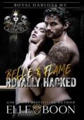 Royally Hacked Belle & Flame (Royal Harlots MC #1)