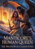 The Manticore’s Human Queen