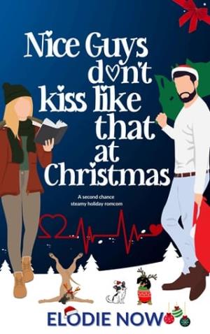 Nice Guys Don’t Kiss Like That At Christmas