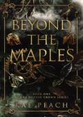 Beyond The Maples (The Dusted Crown #1)