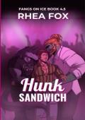 Hunk Sandwich (Fangs on Ice #4.5)