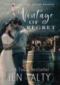 A Vintage of Regret (The Secrets of Stone Bridge #1)