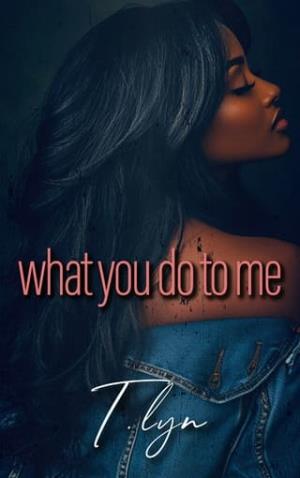 What You Do To Me