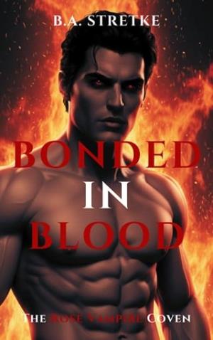 Bonded In Blood (The Rose Vampire Coven #8)