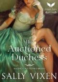 His Auctioned Duchess (Regency Auctioned Brides #1)