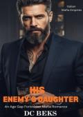 His Enemy’s Daughter (Italian Mafia Empires #2)