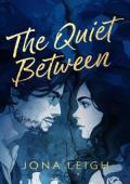 The Quiet Between