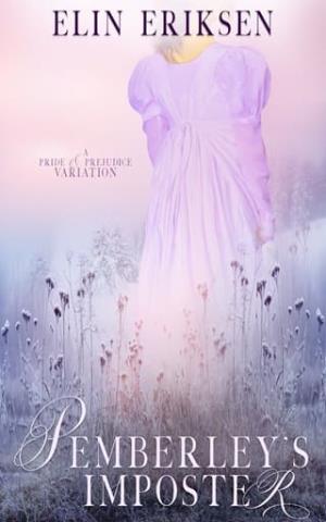 Pemberley’s Imposter (Pride & Prejudice variation)