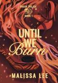 Until We Burn (Break the Ice #1)