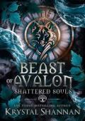 Beast of Avalon (Shattered Souls #2)