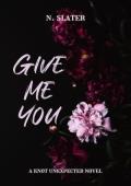 Give Me You (Knot Unexpected #2)
