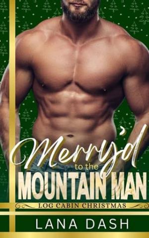 Merry’d to the Mountain Man (Log Cabin Christmas)