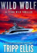 Wild Wolf (Tyson Wild Thriller #85)